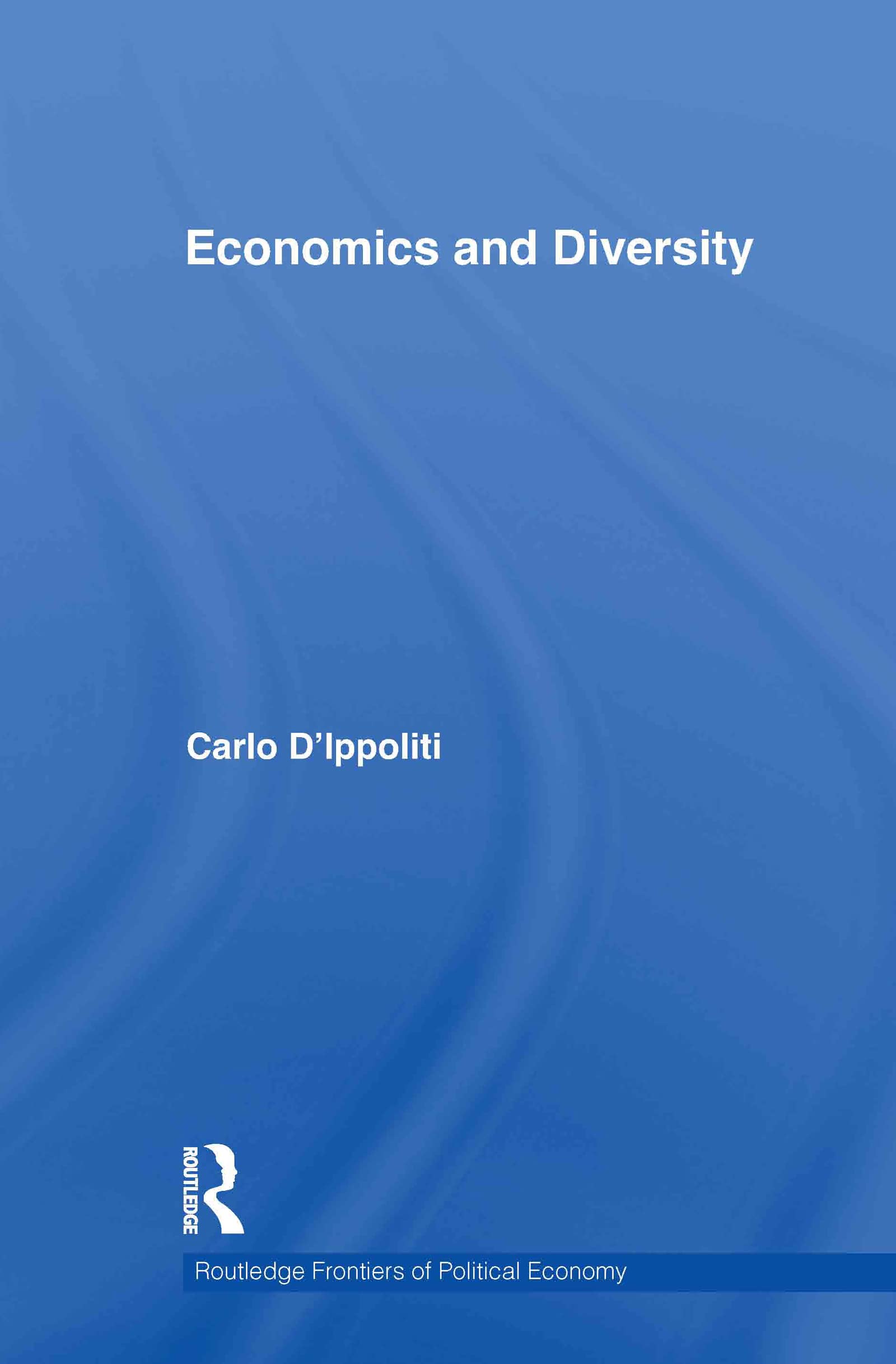 Economics and Diversity (Routledge Frontiers of Political Economy, 145, Band 145)