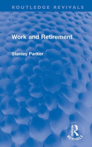 Work and Retirement (Routledge Revivals)
