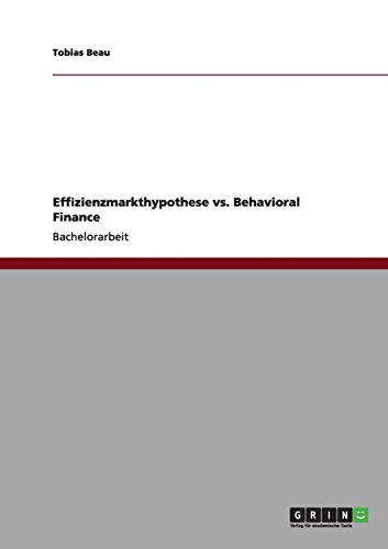 Effizienzmarkthypothese vs. Behavioral Finance