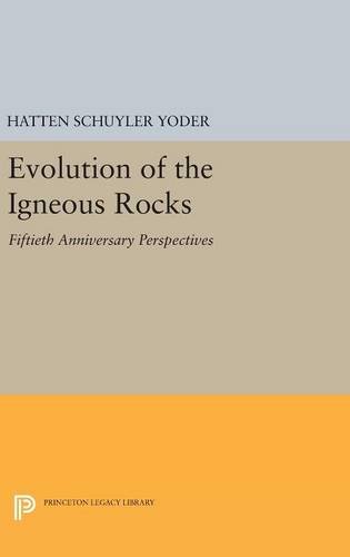 Evolution of the Igneous Rocks: Fiftieth Anniversary Perspectives (Princeton Legacy Library)