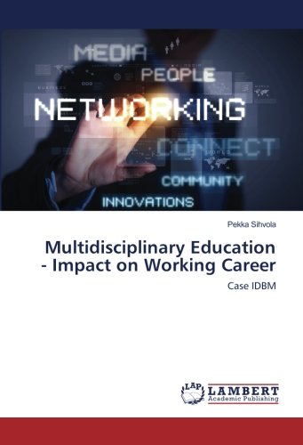 Multidisciplinary Education - Impact on Working Career: Case IDBM