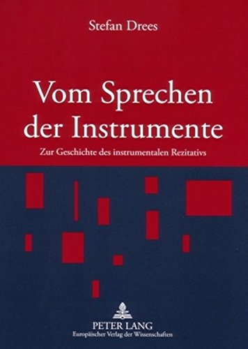Vom Sprechen der Instrumente: Zur Geschichte des instrumentalen Rezitativs