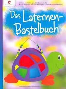 Das Laternen-Bastelbuch von Maria-Regina Altmeyer, Michael Altmeyer | Buch | Zustand sehr gut