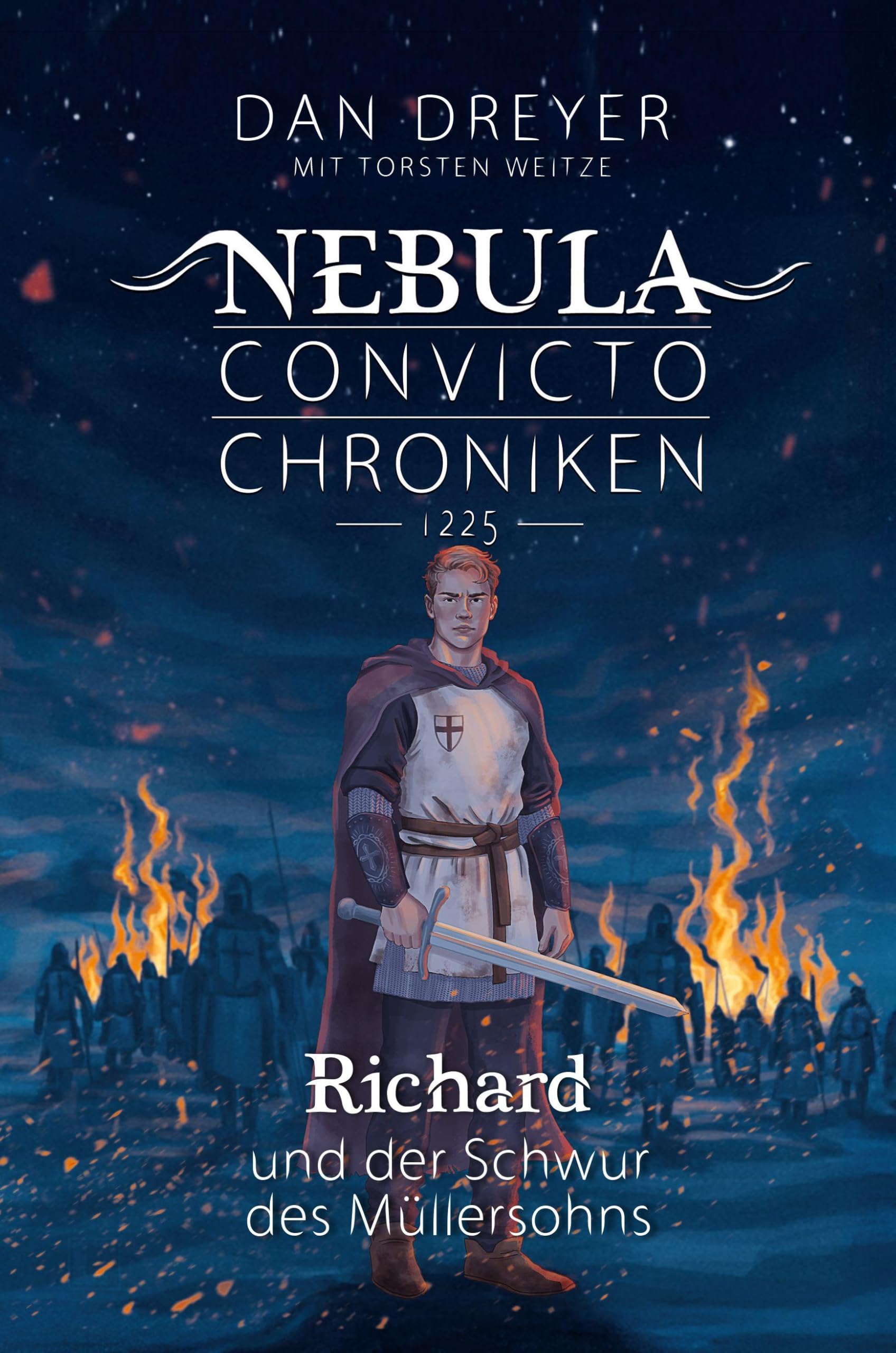 Richard und der Schwur des Müllersohns: Nebula Convicto Chroniken 1225 - Band 1
