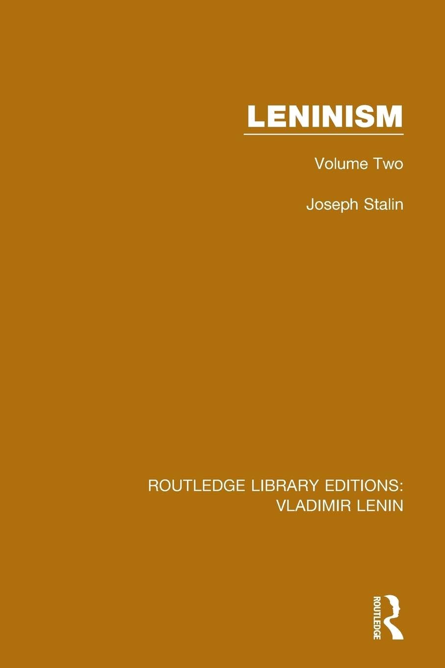 Leninism: Volume Two (Routledge Library Editions: Vladimir Lenin, Band 2)
