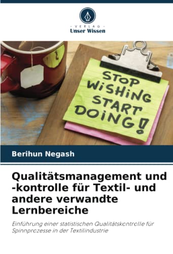 Qualitätsmanagement und -kontrolle für Textil- und andere verwandte Lernbereiche: Einführung einer statistischen Qualitätskontrolle für Spinnprozesse in der Textilindustrie