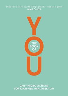 The Book of You: Daily Micro-Actions for a Happier, Healthier You