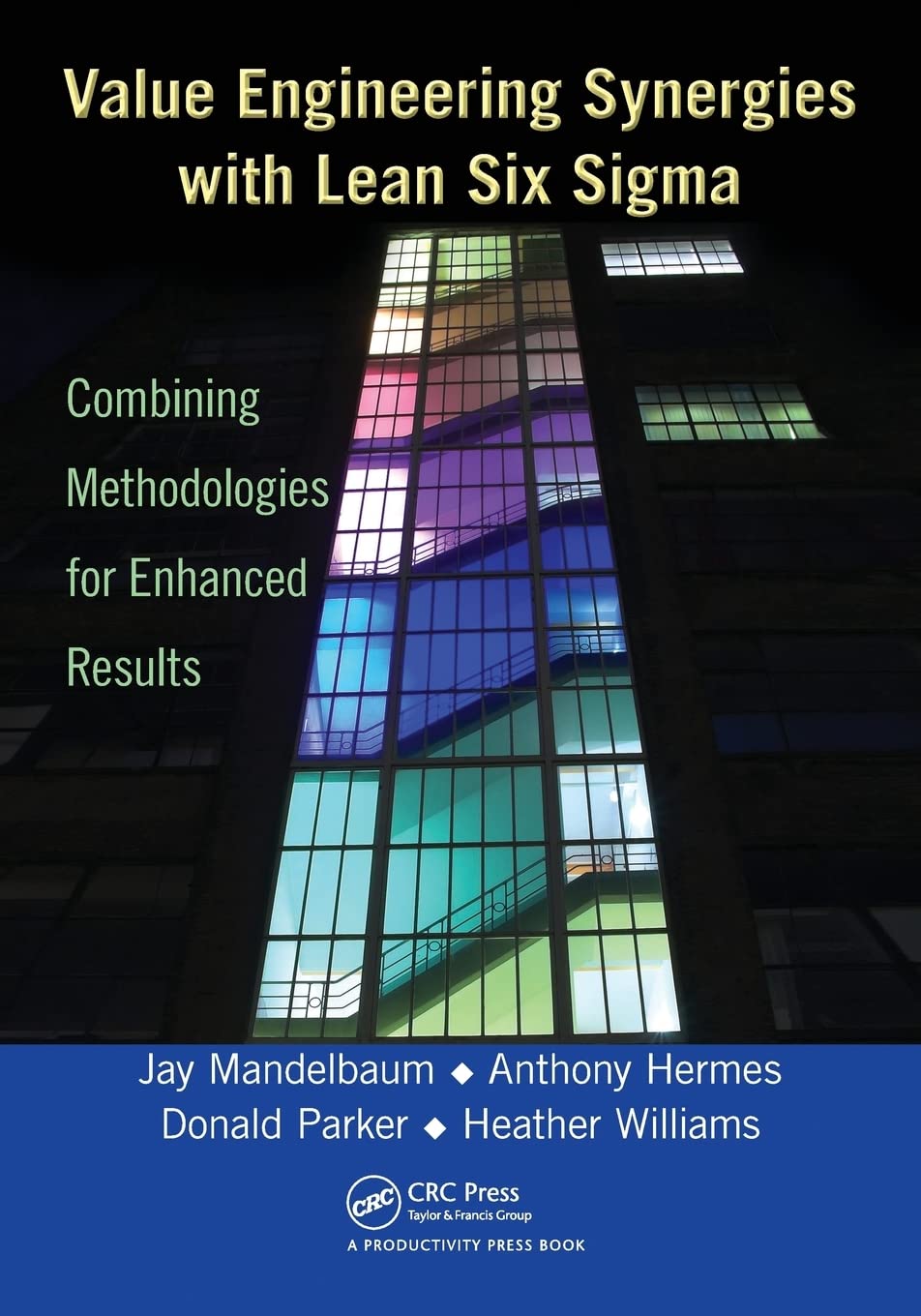 Value Engineering Synergies with Lean Six Sigma: Combining Methodologies for Enhanced Results