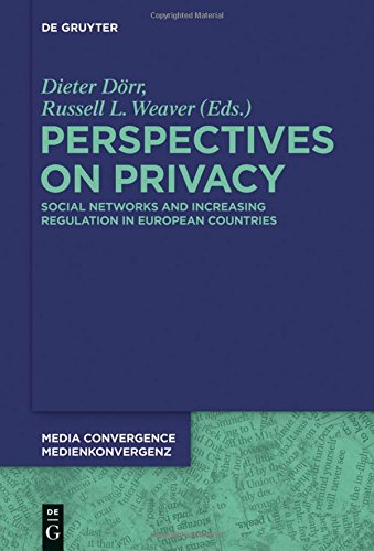 Perspectives on Privacy: Increasing Regulation in the USA, Canada, Australia and European Countries (Media Convergence / Medienkonvergenz, Band 9)