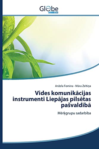 Vides komunikācijas instrumenti Liepājas pilsētas pašvaldībā: Mērķgrupu sadarbība: Merkgrupu sadarbiba