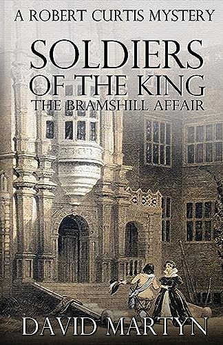 Soldiers of the King (Robert Curtis Mysteries, Band 2)