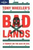 Lonely Planet Badlands: A Tourist on the Axis of Evil (Lonely Planet Travel Literature)