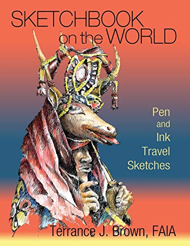 Sketchbook on the World: Pen and Ink Travel Sketches (Ghostspeaker Chronicles Collection, Band 2)