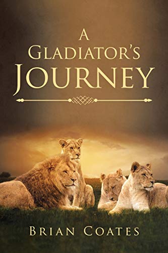 A Gladiator’s Journey