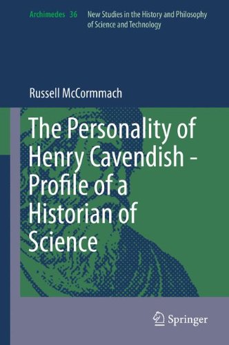 The Personality of Henry Cavendish - A Great Scientist with Extraordinary Peculiarities (Archimedes)