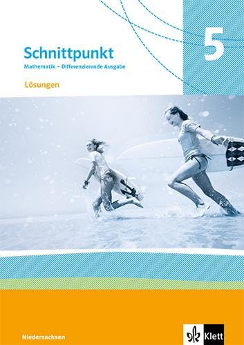 Schnittpunkt Mathematik 5. Differenzierende Ausgabe N: Lösungen Klasse 5 (Schnittpunkt Mathematik. Differenzierende Ausgabe N ab 2025)