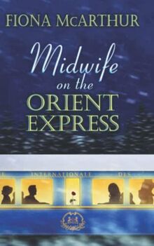 Midwife On The Orient Express: A Christmas Miracle