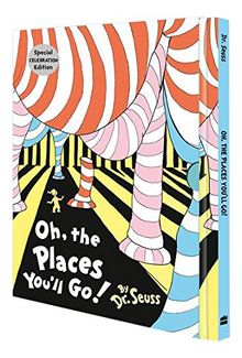 Oh, The Places You'll Go! (Dr. Seuss)