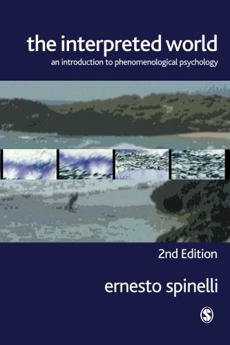 The Interpreted World: An Introduction to Phenomenological Psychology