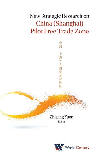 New Strategic Research On China (Shanghai) Pilot Free Trade Zone