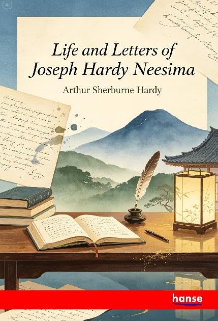 Life and Letters of Joseph Hardy Neesima
