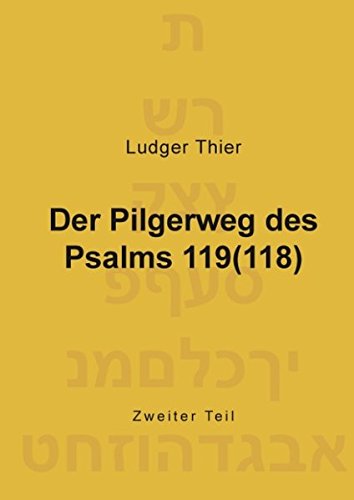 Der Pilgerweg des Psalms 119(118): Zweiter Teil