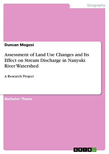 Assessment of Land Use Changes and Its Effect on Stream Discharge in Nanyuki River Watershed: A Research Project