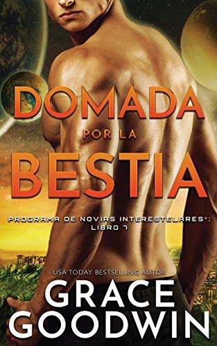 Domada por la bestia (Programa de Novias Interestelares(r), Band 7)