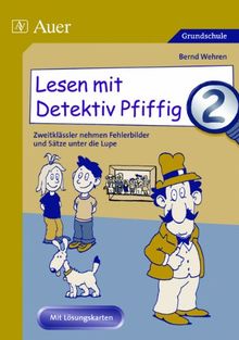 Lesen Mit Detektiv Pfiffig 2 Zweitklassler Nehmen Fehlerbilder Und Satze Unter Die Lupe Von Bernd Wehren