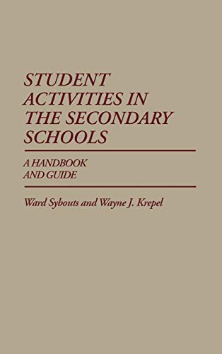 Student Activities in the Secondary Schools: A Handbook and Guide