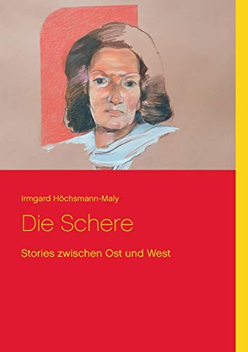 Die Schere: Stories zwischen Ost und West