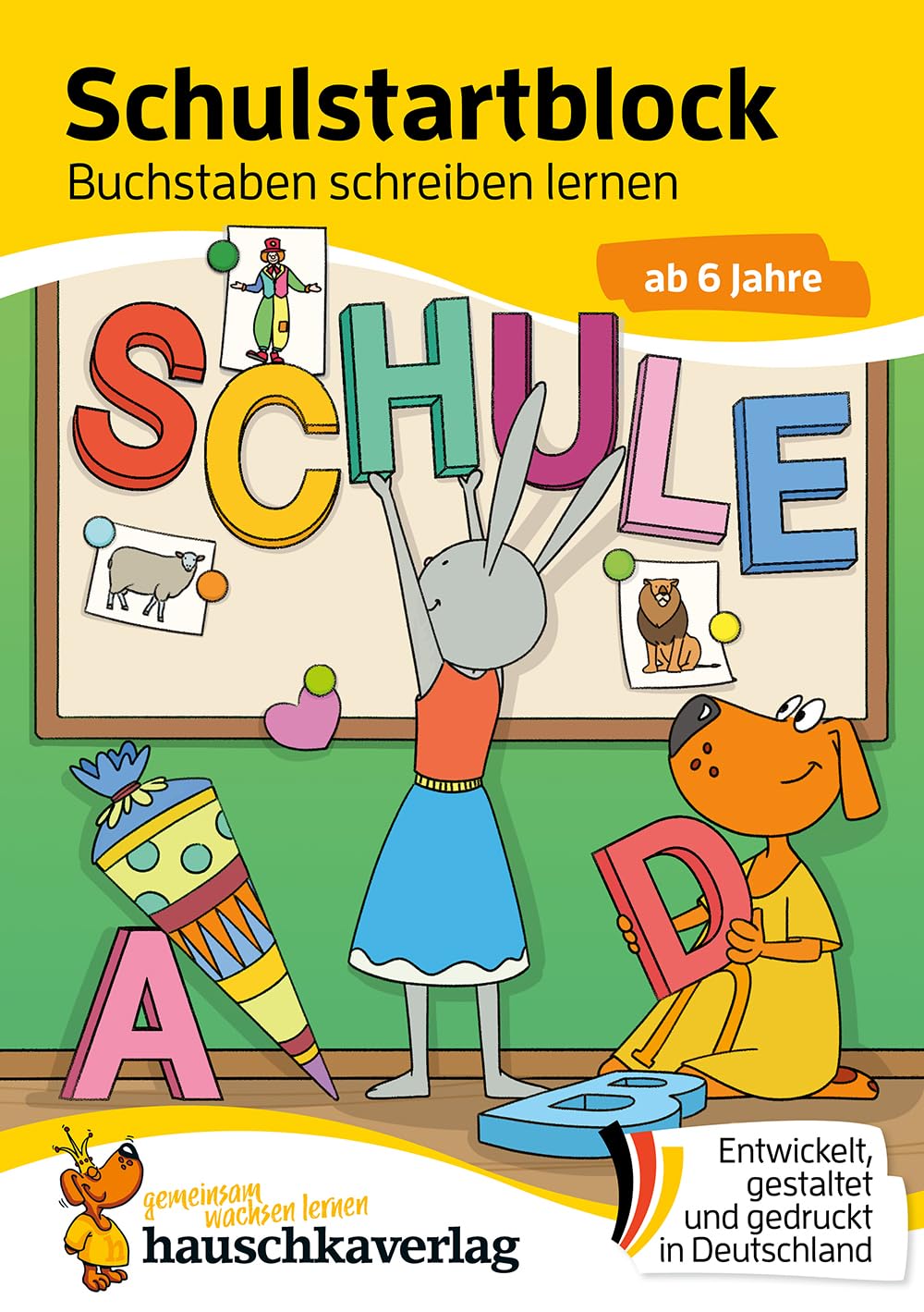 Schulstart-Block ab 6 Jahre – Buchstaben schreiben lernen: Vorschule und Schulanfang – Einschulung Mädchen, Einschulung Junge - Buchstaben lernen ... Vorschule und Einschulung, Band 704)