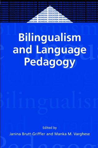 Bilingualism and Language Pedagogy (Bilingual Education and Bilingualism, 47, Band 47)