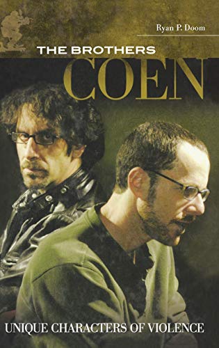 The Brothers Coen: Unique Characters of Violence (Modern Filmmakers)