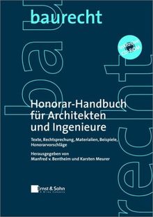 Honorar-Handbuch für Architekten und Ingenieure, m. CD-ROM: Texte, Materialien, Beispiele, Rechtsprechung, Honorarvorschlage