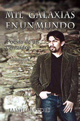 Mil Galaxias en un Mundo: Poesía de un cantautor