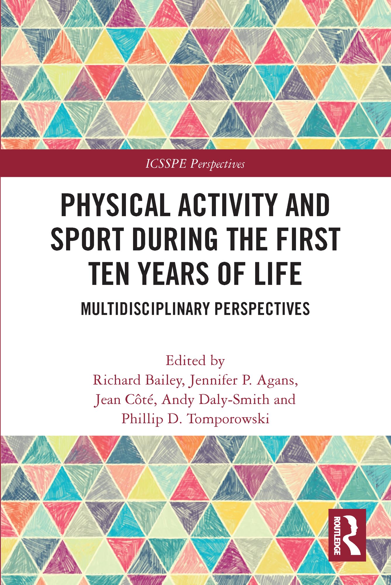 Physical Activity and Sport During the First Ten Years of Life: Multidisciplinary Perspectives (Icsspe Perspectives)