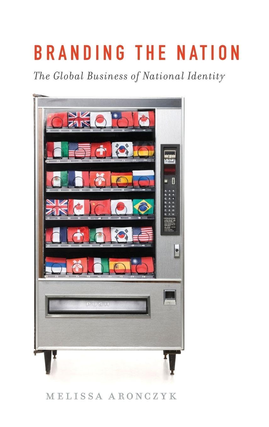 Branding the Nation: The Global Business of National Identity