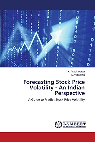 Forecasting Stock Price Volatility - An Indian Perspective: A Guide to Predict Stock Price Volatility