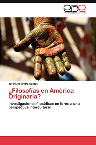 ¿Filosofías en América Originaria?: Investigaciones filosóficas en torno a una perspectiva intercultural