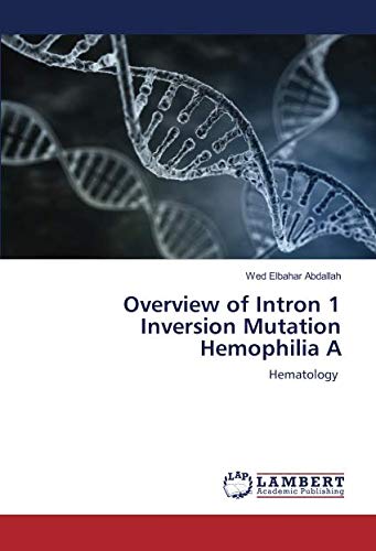 Overview of Intron 1 Inversion Mutation Hemophilia A: Hematology