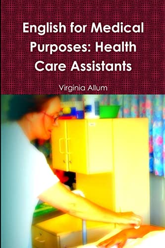 English For Medical Purposes: Health Care Assistants