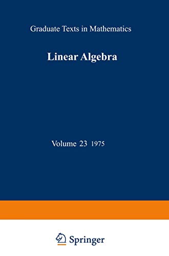 Linear Algebra (Graduate Texts in Mathematics, 23, Band 23)