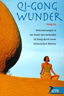 Qi Gong Wunder