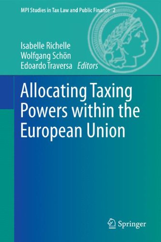 Allocating Taxing Powers within the European Union (MPI Studies in Tax Law and Public Finance)