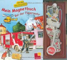 Mein Magnetbuch: Bei der Feuerwehr. Mit 16 Bildmagneten