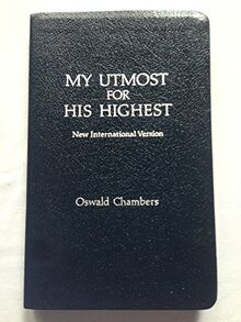 My Utmost for His Highest: New International Version : Devotional Geniune Bonded Leather Silver Edging