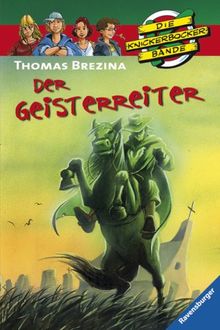 Die Knickerbocker-Bande 35: Der Geisterreiter von Brezina, Thomas C. | Buch | Zustand gut