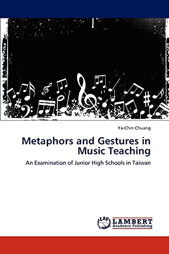 Metaphors and Gestures in Music Teaching: An Examination of Junior High Schools in Taiwan