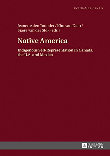 Native America: Indigenous Self-Representation in Canada, the U.S. and Mexico (Interamericana)